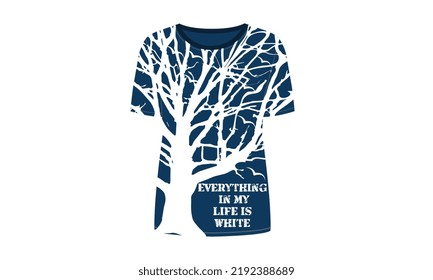 Todo en mi vida es diseño de camisetas vectoriales blancas
