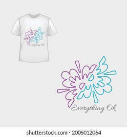 Everything ok typography T shirt design quote