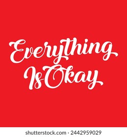 Everything is okay text on red background.