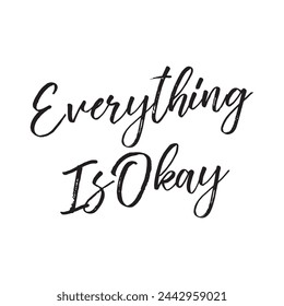 Everything is okay text on white background.