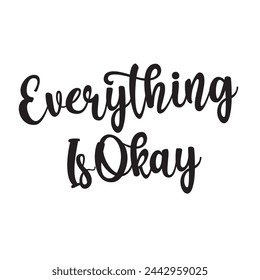 Everything is okay text on white background.