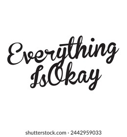 Everything is okay text on white background.