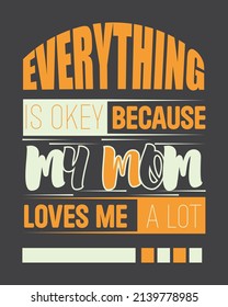 Everything is okey mom t-shirt design