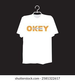 Everything Okey t-shirt vector design 