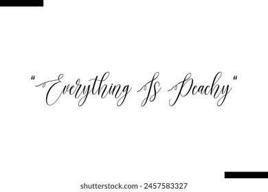 Everything is peachy typography food saying text stylish