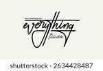 Everything possible, abstract typography motivational quotes modern design slogan. Vector illustration graphics print t shirt, apparel, background, poster, banner, postcard and or social media