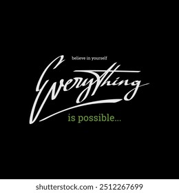 Everything possible, abstract typography motivational quotes modern design slogan. Vector illustration graphics print t shirt, apparel, background, poster, banner, postcard and or social media