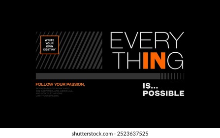 Everything possible, abstract typography motivational quotes modern design slogan. Vector illustration graphics print t shirt, apparel, background, poster, banner, postcard and or social media