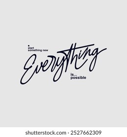 Everything possible, abstract typography motivational quotes modern design slogan. Vector illustration graphics print t shirt, apparel, background, poster, banner, postcard and or social media