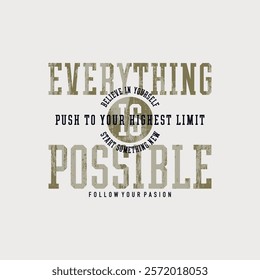 Everything possible, abstract typography motivational quotes modern design slogan. Vector illustration graphics print t shirt, apparel, background, poster, banner, postcard and or social media