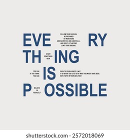 Everything possible, abstract typography motivational quotes modern design slogan. Vector illustration graphics print t shirt, apparel, background, poster, banner, postcard and or social media