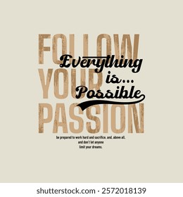 Everything possible, abstract typography motivational quotes modern design slogan. Vector illustration graphics print t shirt, apparel, background, poster, banner, postcard and or social media