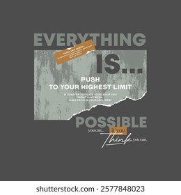 Everything possible, abstract typography motivational quotes modern design slogan. Vector illustration graphics print t shirt, apparel, background, poster, banner, postcard and or social media