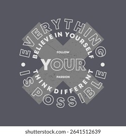 Everything possible, abstract typography motivational quotes modern design slogan. Vector illustration graphics print t shirt, apparel, background, poster, banner, postcard and or social media