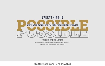 Tudo o que é possível, tipografia abstrata motivacional cita slogan de design moderno. Gráficos de ilustração vetorial imprimir em camisa, vestuário, fundo, cartaz, banner, cartão postal e/ou mídias sociais