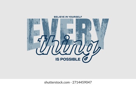 Tudo o que é possível, tipografia abstrata motivacional cita slogan de design moderno. Gráficos de ilustração vetorial imprimir em camisa, vestuário, fundo, cartaz, banner, cartão postal e/ou mídias sociais