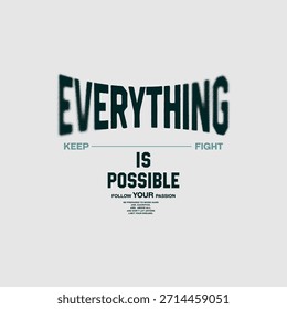 Tudo o que é possível, tipografia abstrata motivacional cita slogan de design moderno. Gráficos de ilustração vetorial imprimir em camisa, vestuário, fundo, cartaz, banner, cartão postal e/ou mídias sociais