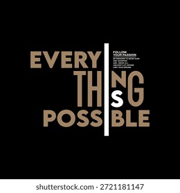 Alles Mögliche, abstrakte Typografie Motivationszitate modernen Design-Slogan. Vektorgrafik-Druck auf Hemd, Bekleidung, Hintergrund, Poster, Banner, Postkarte und/oder soziale Medien