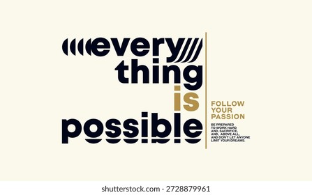 Everything possible, abstract typography motivational quotes modern design slogan. Vector illustration graphics print t shirt, apparel, background, poster, banner, postcard and or social media content.