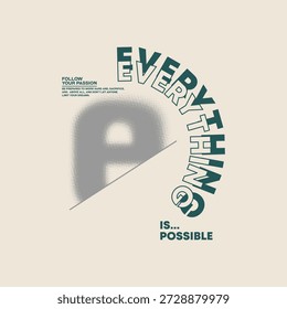 Everything is possible, abstract typography motivational quotes modern design slogan. Vector illustration graphics print t shirt, apparel, background, poster, banner, postcard and or social media content.
