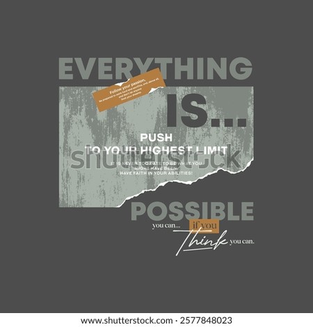 Everything possible, abstract typography motivational quotes modern design slogan. Vector illustration graphics print t shirt, apparel, background, poster, banner, postcard and or social media