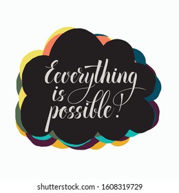 Everything is possible calligraphy hand written text with color decor vector illustration isolated on white