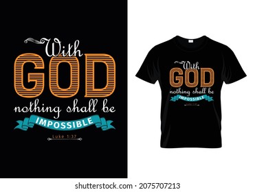 Everything Possible with God - Luke 1:37 - Bible verse Typographic T-shirt Design