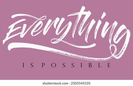 everything is possible graffiti slogan print, t shirt graphics slogan print vector illustration design, Urban typography hipster street art for graphic t- shirt, eps8