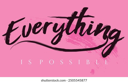 everything is possible graffiti slogan print, t shirt graphics slogan print vector illustration design, Urban typography hipster street art for graphic t- shirt, eps8