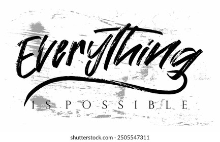 everything is possible graffiti slogan print, t shirt graphics slogan print vector illustration design, Urban typography hipster street art for graphic t- shirt, eps8