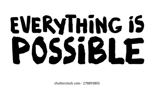 Everything is possible. Hand lettering vector.