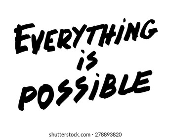 Everything is possible. Hand lettering vector.