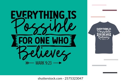 Everything is possible for one who believes