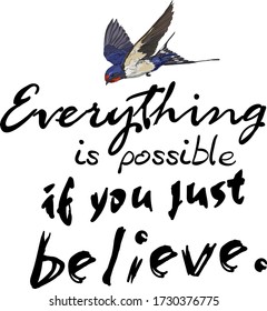 Everything is possible if you just believe.