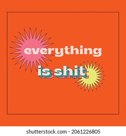 todo es un vector de diseño de afiches de diseño gráfico de mierda