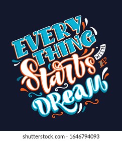 Everything start with a dream. Inspiration quote lettering postcard.