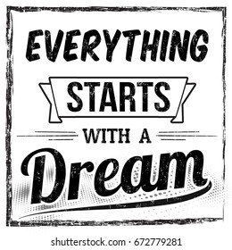 Everything starts with a dream typography print design on white background, vector illustration