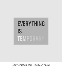 everything is temporary,quote vector illustration.