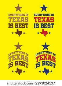 Everything in Texas is best.  Logo Design Concept, can be use on t-shirt printing souvenir, food product label , website template, advertisement vector eps.