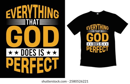 Everything That God Does Is Perfect - Motivational Typography T-Shirt Design