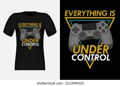 Everything Is Under Control Silhouette Vintage T-Shirt Design