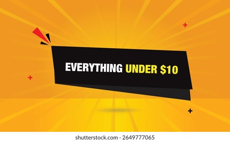 Everything under ten dollars editable vector art illustration business web banner icon badge template design black gray shapes sunshine abstract yellow orange background 4k quality vibrant unique
