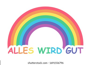 Everything will be fine in german. Alles wird gut. Inspirational text to overcome coronavirus pandemic. Simple Rainbow and color text doodle icon. Vector illustration isolated on white background.