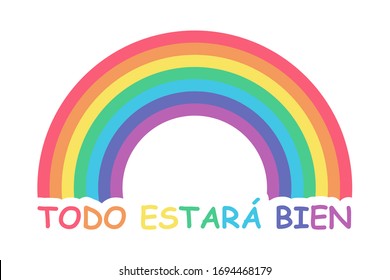 Everything will be fine in spanish. Todo estara bien. Inspirational text to overcome coronavirus pandemic. Simple Rainbow and color text doodle icon. Vector illustration isolated on white background.