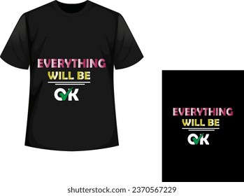 everything will be ok creative t shirt design