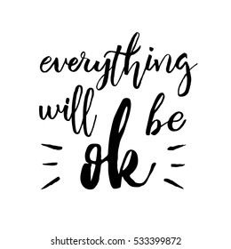 Everything Is Going To Be Ok Images Stock Photos Vectors Shutterstock