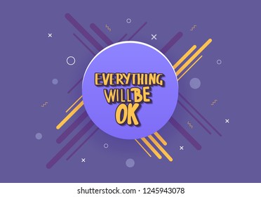 Everything will be ok handwritten lettering. Poster vector template with motivation quote. violet color  illustration.