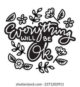 Everything will be ok. Inspirational quote. Hand drawn lettering. Vector illustration