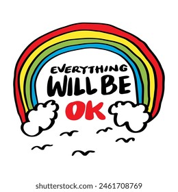 Everything will be ok. Inspirational quote. Hand drawn lettering. Vector illustration.