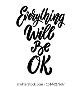 Everything will be ok. Lettering phrase on white background. Design element for poster, card, banner. Vector illustration